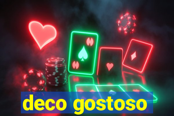 deco gostoso